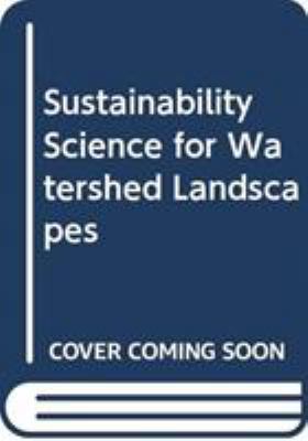 Sustainability Science for Watershed Landscapes 981427996X Book Cover