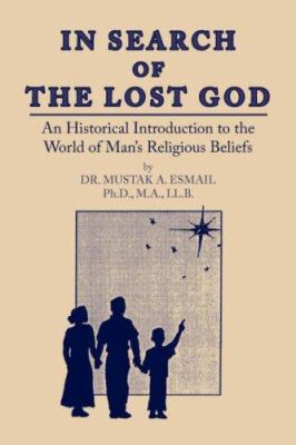 In Search of the Lost God: An Historical Introd... 1425938221 Book Cover