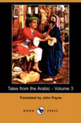 Tales from the Arabic - Volume 3 (Dodo Press) 1406567272 Book Cover