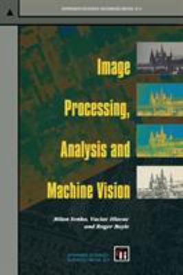 Image Processing, Analysis and Machine Vision 0412455706 Book Cover