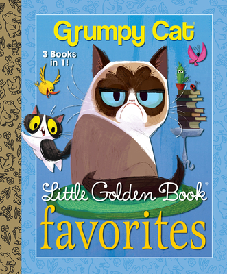 Grumpy Cat Little Golden Book Favorites (Grumpy... 1524767778 Book Cover