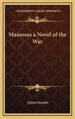 Manassas a Novel of the War 1163334332 Book Cover