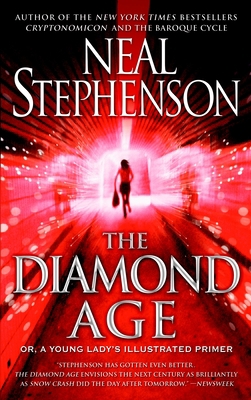 The Diamond Age: Or, a Young Lady's Illustrated... 0553380966 Book Cover