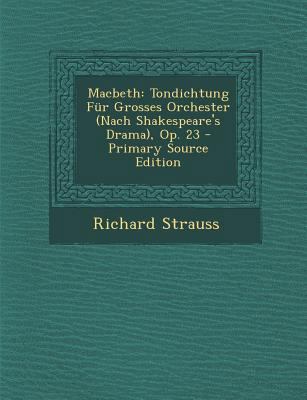 Macbeth: Tondichtung Fur Grosses Orchester (Nac... [No linguistic content] 1294523007 Book Cover