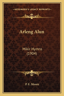 Arleng Alun: Mikir Hymns (1904) 1168072476 Book Cover