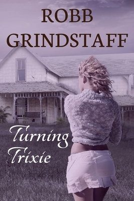 Turning Trixie B0HF75T5YL Book Cover