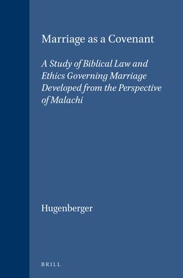 Marriage as a Covenant: A Study of Biblical Law... 9004099778 Book Cover