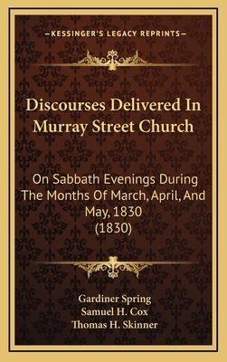 Discourses Delivered In Murray Street Church: O... 1165364433 Book Cover