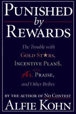 Punished by Rewards: The Trouble With Gold Star... B0025UX9TM Book Cover