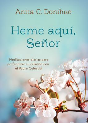 Heme Aqu?, Se?or: Meditaciones Diarias Para Pro... [Spanish] 1602606803 Book Cover