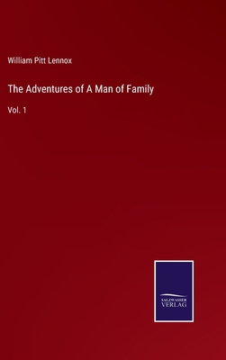 The Adventures of A Man of Family: Vol. 1 3752584815 Book Cover