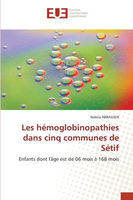 Les hémoglobinopathies dans cinq communes de Sétif [French] 6203448877 Book Cover