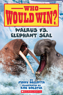 Walrus vs. Elephant Seal (Who Would Win?) 1338672118 Book Cover