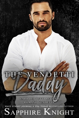 The Vendetti Daddy: a silver fox age gap dark m... B0B7NYZ4LW Book Cover