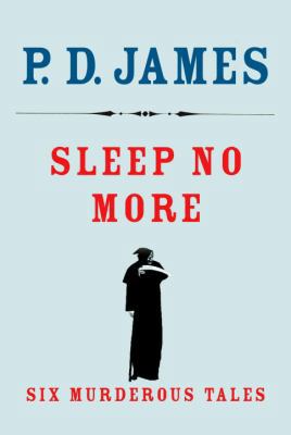 Sleep No More: Six Murderous Tales 0525520732 Book Cover
