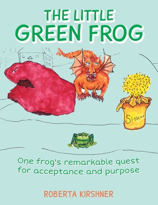 The Little Green Frog: One frog's remarkable qu... B0B6XSL269 Book Cover