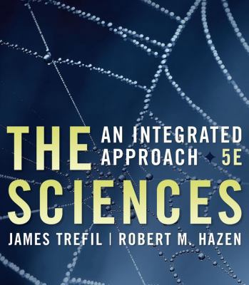 The Sciences: An Integrated Approach 0471769924 Book Cover