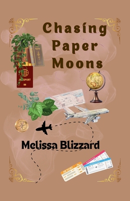 Chasing Paper Moons B0FR8YY7Y3 Book Cover