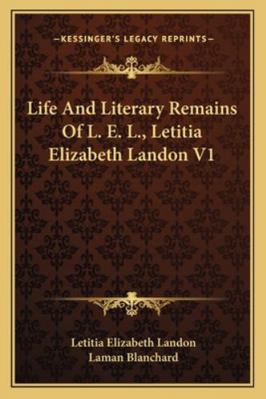 Life And Literary Remains Of L. E. L., Letitia ... 1163309974 Book Cover