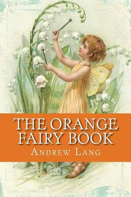 The Orange Fairy Book 1544796668 Book Cover