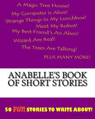 Anabelle's Book Of Short Stories 1522815333 Book Cover