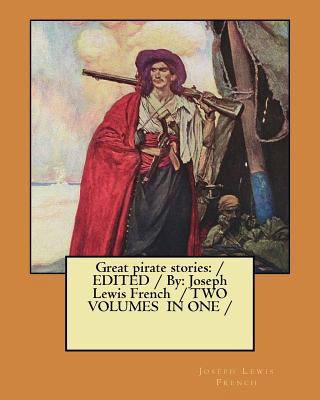 Great pirate stories: / EDITED /By: Joseph Lewi... 1979489580 Book Cover