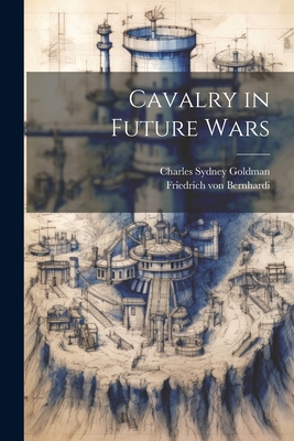 Cavalry in Future Wars 1022198947 Book Cover