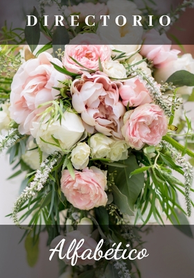 DIRECTORIO ALFABÉTICO: 130 páginas con marcadores para cada letra | Para sus direcciones, contactos telefónicos, sitios web, contraseñas, correos electrónicos y notas. (Spanish Edition) B084DMZP8W Book Cover