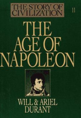 The Age of Napoleon: A History of European Civi... B003SGPFJ4 Book Cover