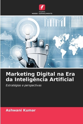 Marketing Digital na Era da Inteligência Artifi... [Portuguese] 6207366204 Book Cover