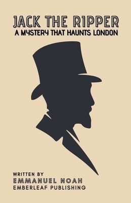 Jack the Ripper: A Mystery That Haunts London B0DNRJ6792 Book Cover