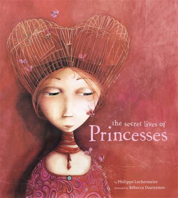 The Secret Lives of Princesses. Philippe Lecher... 1444902032 Book Cover