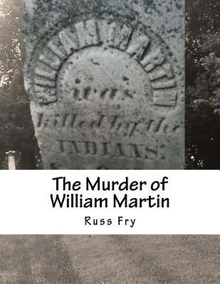 The Murder of William Martin 1537455001 Book Cover