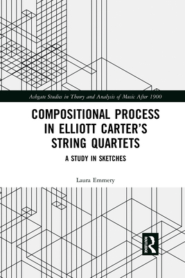 Compositional Process in Elliott Carter's Strin... 1032084847 Book Cover