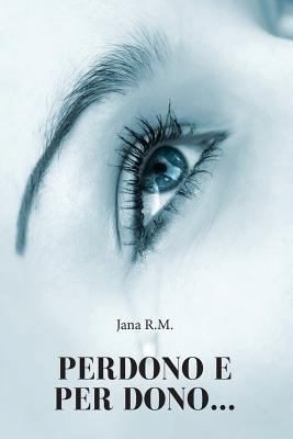Perdono e per dono...... [Italian] 8893062909 Book Cover