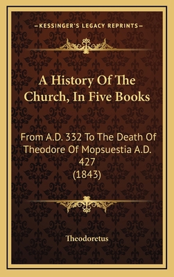 A History Of The Church, In Five Books: From A.... 1164787977 Book Cover