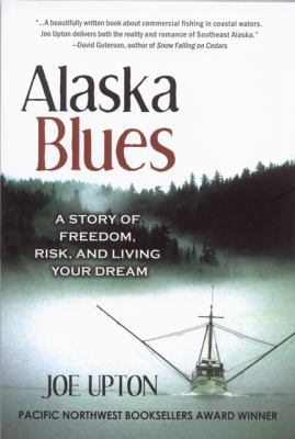 Alaska Blues: A Story of Freedom, Risk, and Liv... 0979047099 Book Cover