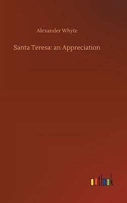 Santa Teresa: an Appreciation 3732656594 Book Cover