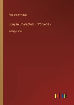 Bunyan Characters - 3rd Series: in large print 3368430440 Book Cover