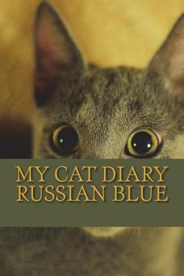 My cat diary: Russian Blue 1722955740 Book Cover