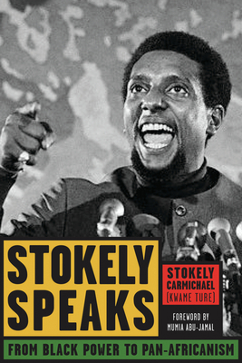 Stokely Speaks: From Black Power to Pan-Africanism 1556526490 Book Cover