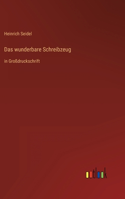 Das wunderbare Schreibzeug: in Großdruckschrift [German] 3368474715 Book Cover
