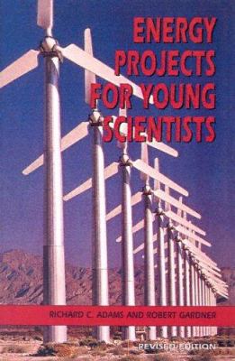 Energy Projects for Young Scientists (Revised E... 061359469X Book Cover