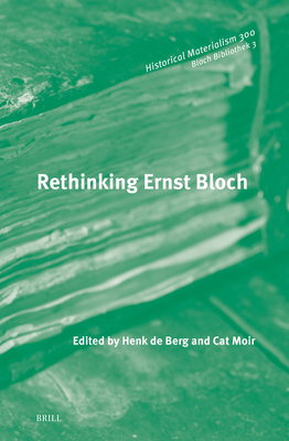 Rethinking Ernst Bloch 9004308563 Book Cover