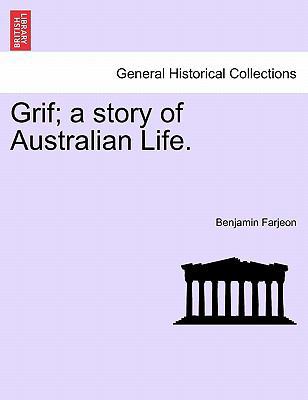 Grif; A Story of Australian Life. 1241223343 Book Cover
