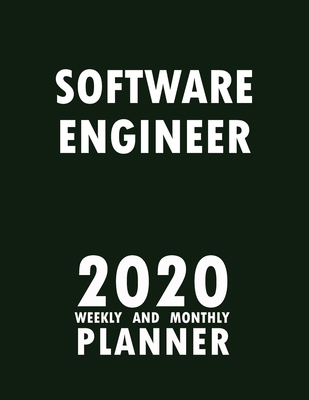 Software Engineer 2020 Weekly and Monthly Planner: 2020 Planner Monthly Weekly inspirational quotes To do list to Jot Down Work Personal Office Stuffs Keep Tracking Things Motivations Notebook