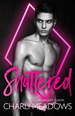 Shattered: A Black Diamond Novel B0CHLC1KG4 Book Cover
