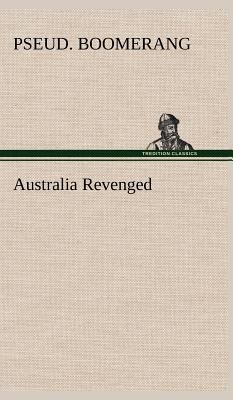 Australia Revenged 3849163083 Book Cover