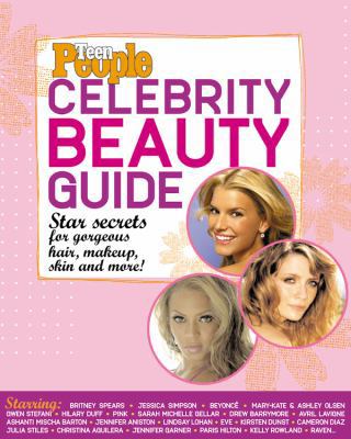 Teen People: Celebrity Beauty Guide: Star Secre... B000FILKZQ Book Cover