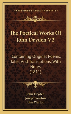 The Poetical Works Of John Dryden V2: Containin... 1165873044 Book Cover